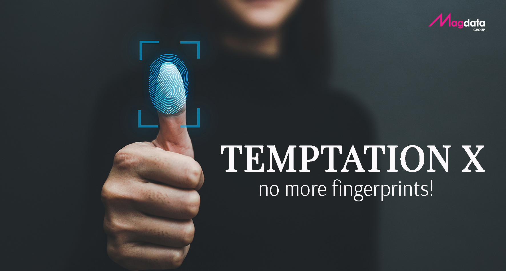 TEMPTATION X: velvet film anti-fingerprints and scratch resistant
